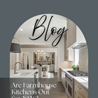 Are Farmhouse Kitchens Out for 2026?