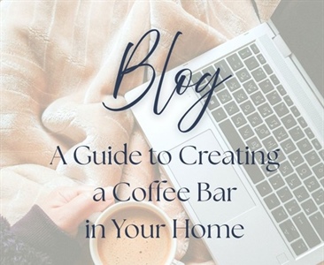 A Simple Guide to Creating a Coffee Bar in Your Home