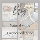 Natural Stone vs. Engineered Stone Countertops